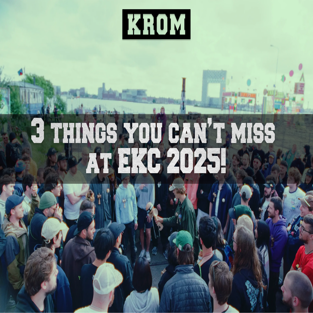 3 THINGS YOU CAN'T MISS AT EKC 2025! 👀🔥